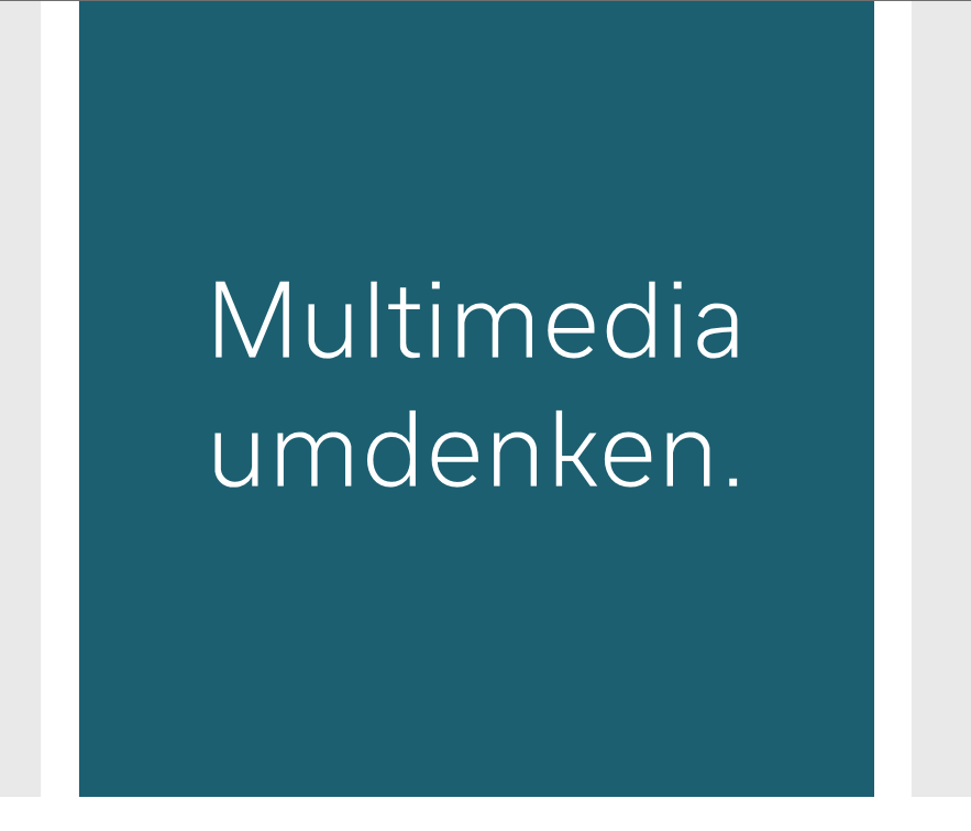 Multimedial umdenken